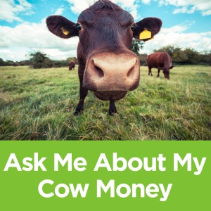 Cow Money Challenge:  Sarah reached into her "cow money", now reach into YOURS!